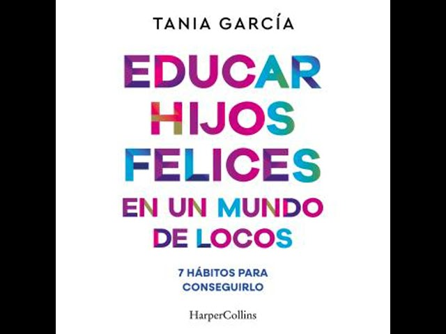 Vídeo relacionado con Educar hijos felices en un mundo de locos: 7 hábitos para conseguirlo (HARPERCOLLINS)