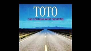 Toto - Can You Hear What I&#39;m Saying