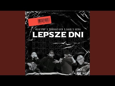 Lepsze dni (prod.Gena) (feat. Olaf PRP, Sajo & Gena)