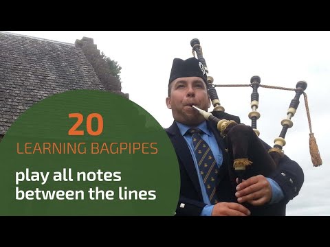 Highland Bagpipe Lesson 20 | play all notes between the lines