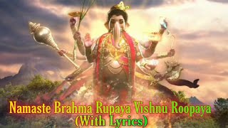Namaste Brahma Rupaya Vishnu Roopaya  Vighnaharta 