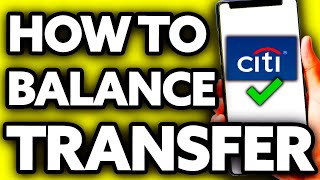 How To Balance Transfer Citibank App (Quick and Easy)