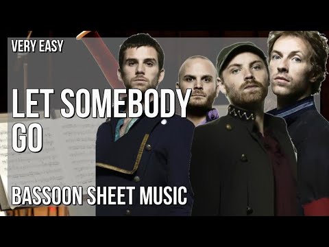 Bassoon Sheet Music: How to play Let Somebody Go by Coldplay and Selena Gomez