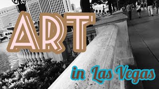 Exploring the ART in Las Vegas