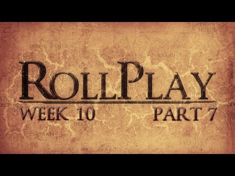 RollPlay Week Ten - Part 7
