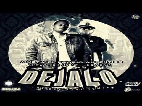 Myzta El Propio Feat Nejo - Dejalo (Remix)
