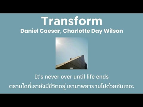[THAISUB] Transform - Daniel Caesar, Charlotte Day Wilson