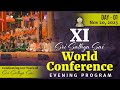XI Sri Sathya Sai World Conference Day 1 Nov 20 2025 Evening 100 Years Of Sri Sathya Sai