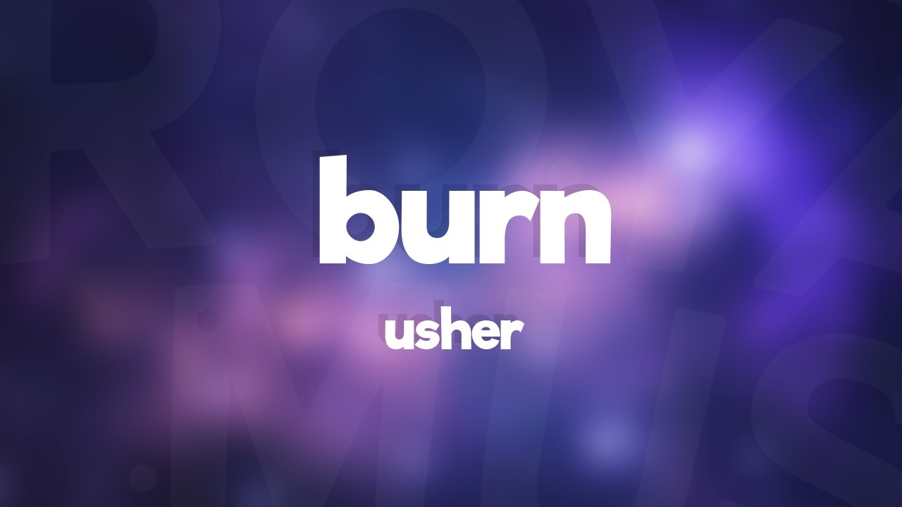 USHER - Burn (Lyrics)