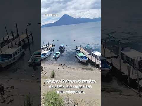 Sololá, Guatemala, panajachel. bendito sea el Dios y padre de nuestro Señor Jesucristo que nos ama.