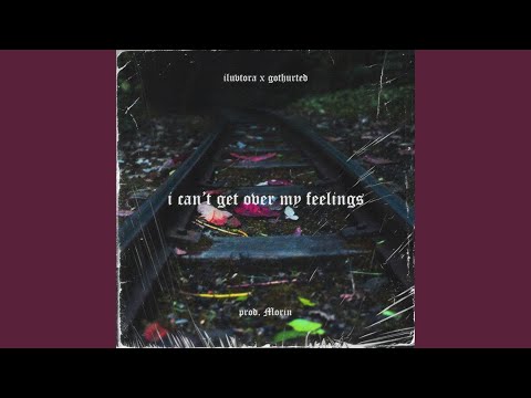 I Can't Get Over My Feelings