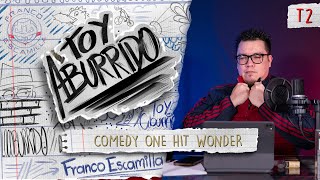 Toy Aburrido Temp. 2 Ep. 7 / Comedy one hit wonder