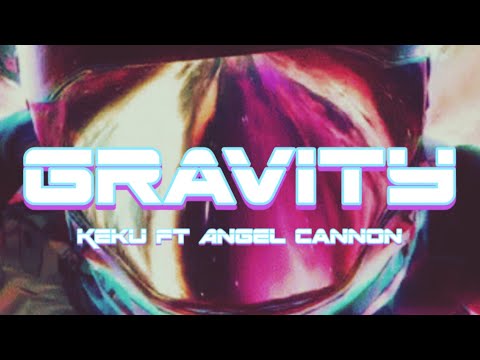 KEKU ft. Angel Cannon - Gravity (Sub Español)