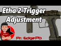 How to adjust your Planet Eclipse Etha 2 trigger.