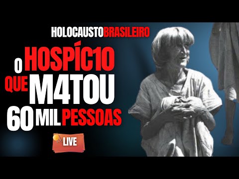 O HOSPÍC1O QUE M4T0U 60 MIL PESSOAS - H0L0C4UST0 BRASILEIRO - C/ DR CARLOS DE FARIA - CRIME S/A