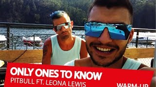 ZUMBA WARM-UP - ONLY ONES TO KNOW - PITBULL FT. LEONA LEWIS