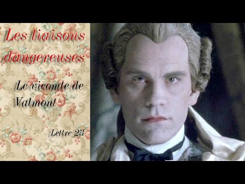 Les liaisons dangereuses - Le Vicomte de Valmont - lettre 23