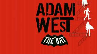 Adam West The Bat - be serious