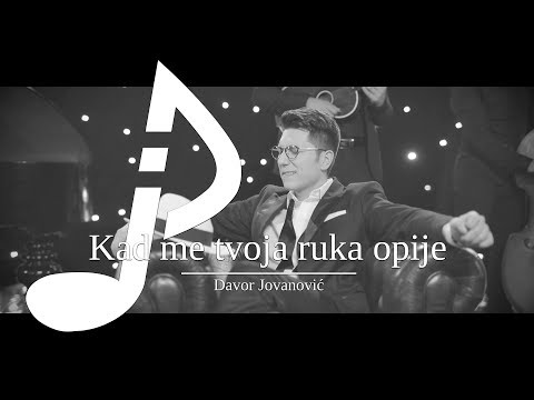 Davor Jovanovic - Kad me tvoja ruka opije (Official Video 2018)