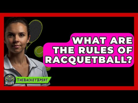 What Are The Rules Of Racquetball? - The Racket Xpert