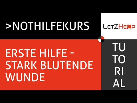 LetzHelp Tutorial Stark blutende Wunde