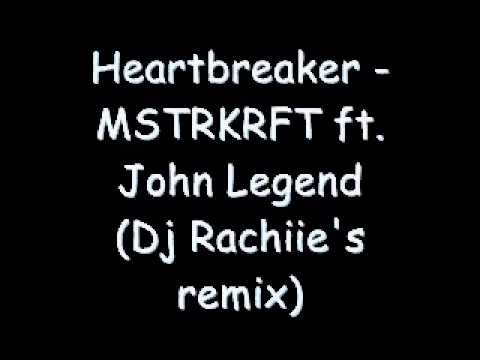 Heartbreaker -MSTRKRFT ft. John legend (Dj Rachiie's remix)