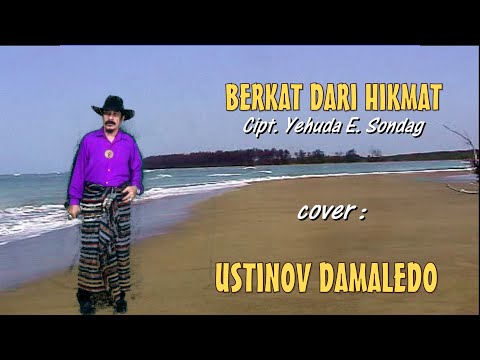 Lagu Rohani BERKAT DARI HIKMAT Cipt. Yehuda E, Sondag Cover USTINOV DAMALEDO