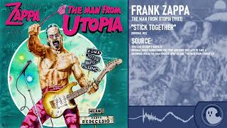 Frank Zappa - &quot;Stick Together&quot; (Original Mix)