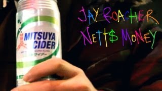 Jay Roacher & Nettsmoney - Mitsuya Cider