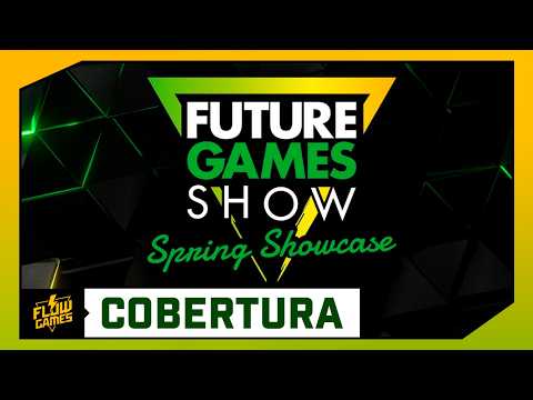 COBERTURA FUTURE GAMES SHOW SPRING teremos jogos bons hoje? - #FGN
