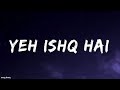 Ye Ishq Hai Full Lyrics Video Shreya Ghoshal Irshad Kamil Pritam Jab We Met