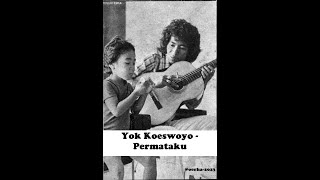 Download lagu Yok Koeswoyo - Permataku mp3