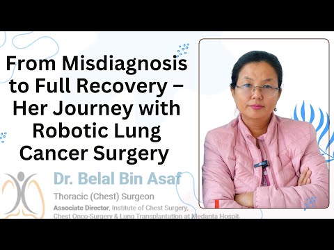 From Misdiagnosis to Full Recovery–Her Journey with Robotic Lung Cancer Surgery by Dr Belal Bin Asaf