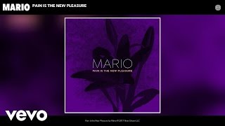 Mario - Pain Is The New Pleasure (Audio)