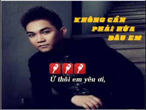 Không Cần Phải Hứa Đâu Em - Phạm Khánh Hưng - Karaoke