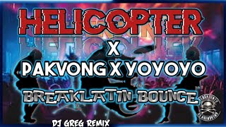 Download lagu HELICOPTER X PAKVONG X YOYOYO| Breaklatin Bounce| DjGregRemix| GREBENJUN TV. mp3