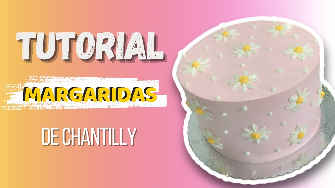 TUTORIAL MARGARIDAS EM CHANTILLY