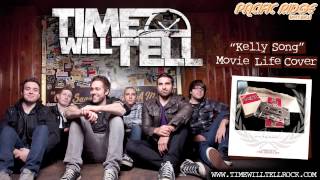 Time Will Tell - &quot;Kelly Song&quot; (Movielife Cover)