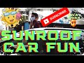 Car Fun Sunroof