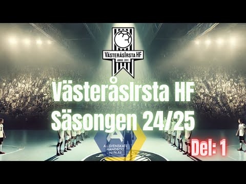 Handboll - Allsvenskan - VästeråsIrsta HF Säsongen 24/25 Del 1