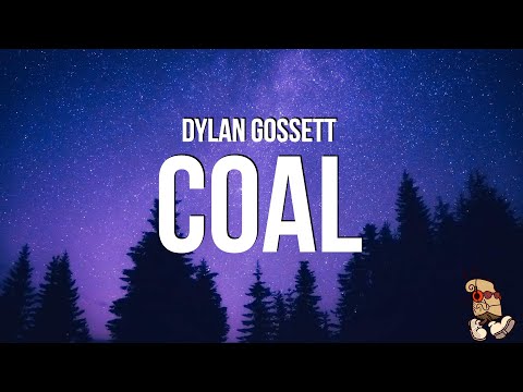 Dylan Gossett - Coal (Lyrics)