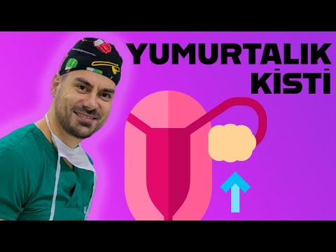 Yumurtalık Kisti Nedir? | Yumurtalık Kisti Ameliyatı | Yumurtalık Kisti Türleri
