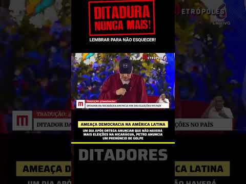 Um dia após Ortega anunciar o fim das eleições na Nicarágua, Petro faz afirmação golpista