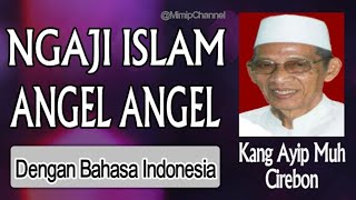 Download lagu Ngaji Islam Angel Angel - Kang Ayip Muh Cirebon mp3