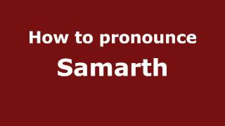 How to pronounce Samarth