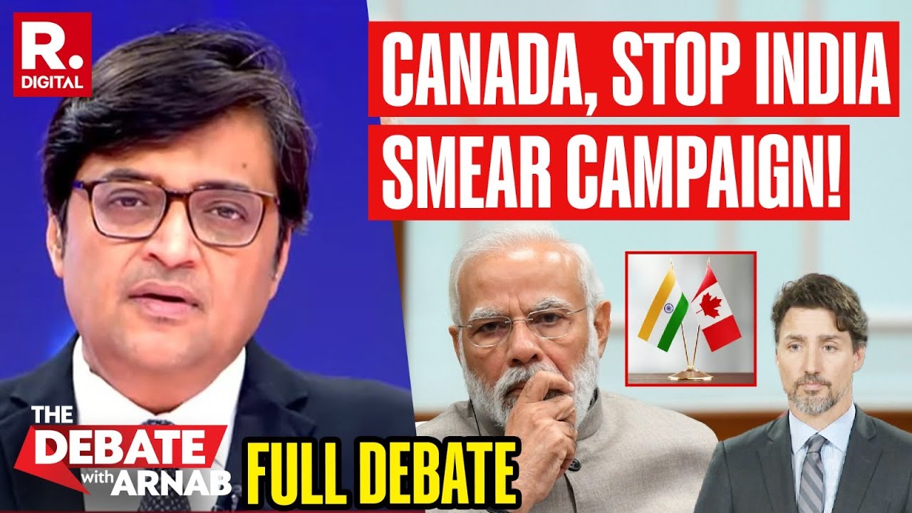 Debate With Arnab: India Calls Out Trudeau's Vote Bank Politics, Rejects Preposterous Imputations
