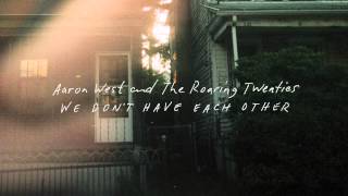 Aaron West and The Roaring Twenties -  Get Me Out of Here Alive