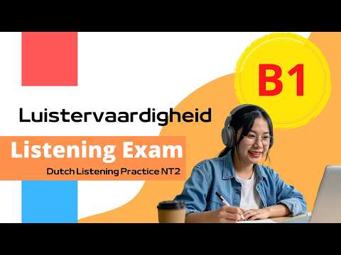 2026 Dutch Listening Practice B1 (NT2) 🇳🇱 | Luisterexamen Oefening B1