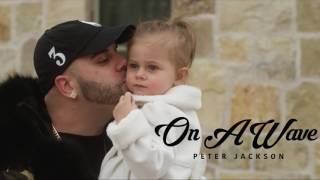 Peter Jackson - On A Wave