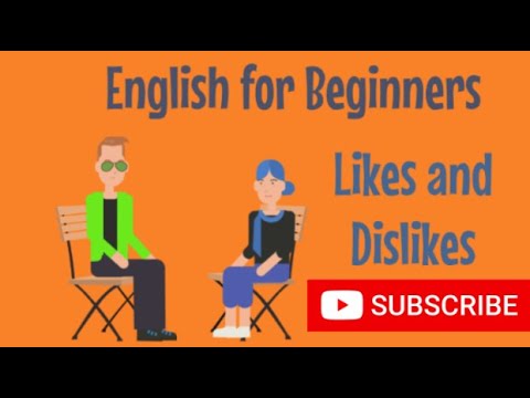 English for Beginners: Talking about  Likes and Dislikes